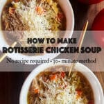 Two bowls of rotisserie chicken soup topped with grated parmesan cheese.